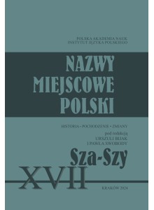 Nazwy miejscowe Polski - tom XVII: Sza-Szy