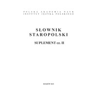 Słownik staropolski. Suplement cz. II