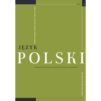 Język Polski. Rocznik CVI zeszyt 1 Język Polski. Rocznik CVI zeszyt 1