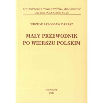 Wiktor Jarosław Darasz, Mały przewodnik po wierszu polskim Wiktor Jarosław Darasz, Mały przewodnik po wierszu polskim