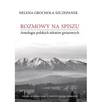 Helena Grochola-Szczepanek, Rozmowy na Spiszu