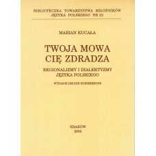 Marian Kucała, Twoja mowa cię zdradza