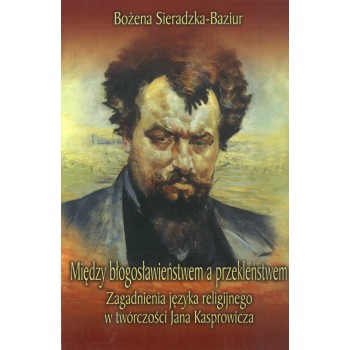 Bożena Sieradzka-Baziur, Między błogosławieństwem a przekleństwem