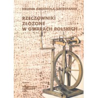 Helena Grochola-Szczepanek, Rzeczowniki złożone w gwarach polskich