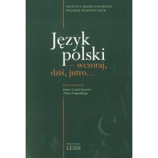 Język polski - wczoraj, dziś, jutro...