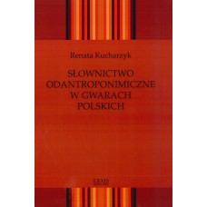 Renata Kucharzyk, Słownictwo odantroponimiczne w gwarach polskich