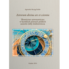 Agnieszka Maciąg-Fiedler, Słownictwo astronomiczne w łacińskich pismach polskich autorów doby średniowiecza