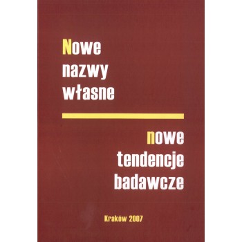 Nowe nazwy własne – nowe tendencje badawcze
