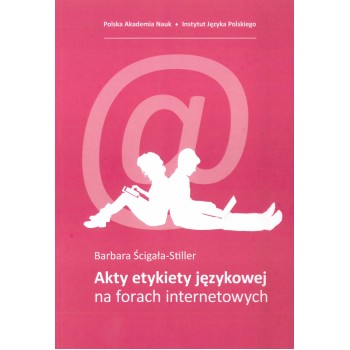 Barbara Ścigała-Stiller, Akty etykiety językowej na forach internetowych