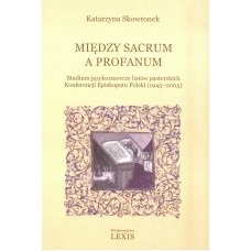 Katarzyna Skowronek, Między sacrum a profanum