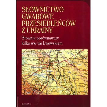 Słownictwo gwarowe przesiedleńców z Ukrainy