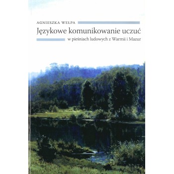 Agnieszka Wełpa, Językowe komunikowanie uczuć