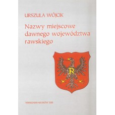 Urszula Wójcik, Nazwy miejscowe dawnego województwa rawskiego
